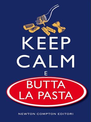 cover image of Keep calm e butta la pasta